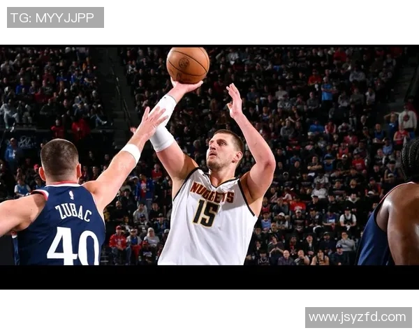 尼古拉约基奇:篮球场上的魔术师与历史传奇的崛起之路